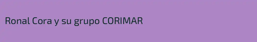 Ronal Cora y su grupo CORIMAR 
